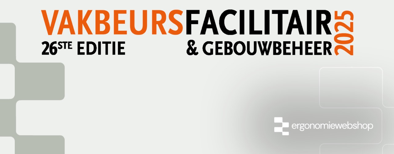 Bezoek Ergonomiewebshop op de Vakbeurs Facilitair 2025 in Den Bosch!
